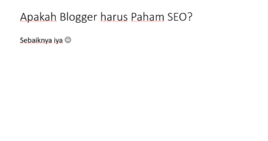apakah blogger harus paham SEO?