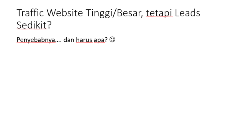 traffic website tinggi, tetapi leads sedikit